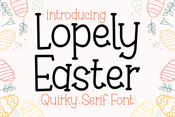 Lopely Easter Font for Editorial Design